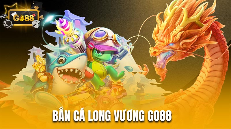 Bắn cá long vương